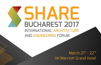Prezente de exceptie la primul Forum de Arhitectura si Constructii al anului 2017 - SHARE Bucharest 2017 International Architecture and Engineering Forum