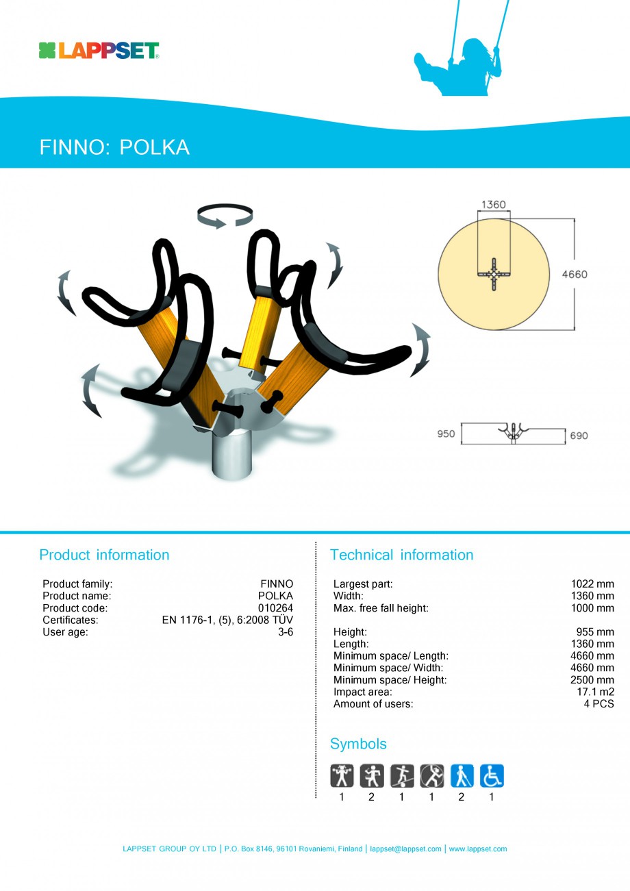 Pagina 1-Echipament de joaca pentru copii - POLKA 010264 LAPPSET NEW FINNO Fisa tehnica Engleza FINNO: POLKA
...