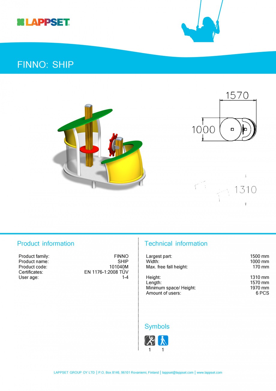 Pagina 1-Echipament de joaca pentru copii - SHIP 101040M LAPPSET NEW FINNO Fisa tehnica Engleza FINNO: SHIP

...