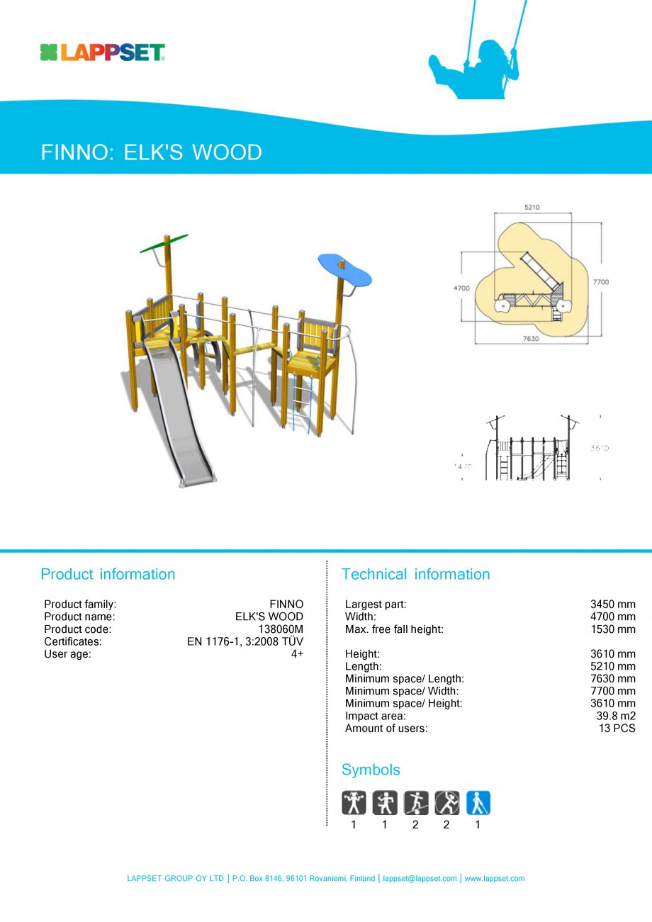 Pagina 21-Echipamente de joaca din lemn pentru copii LAPPSET NEW FINNO Fisa tehnica Engleza mm
1990 mm
2160 mm...