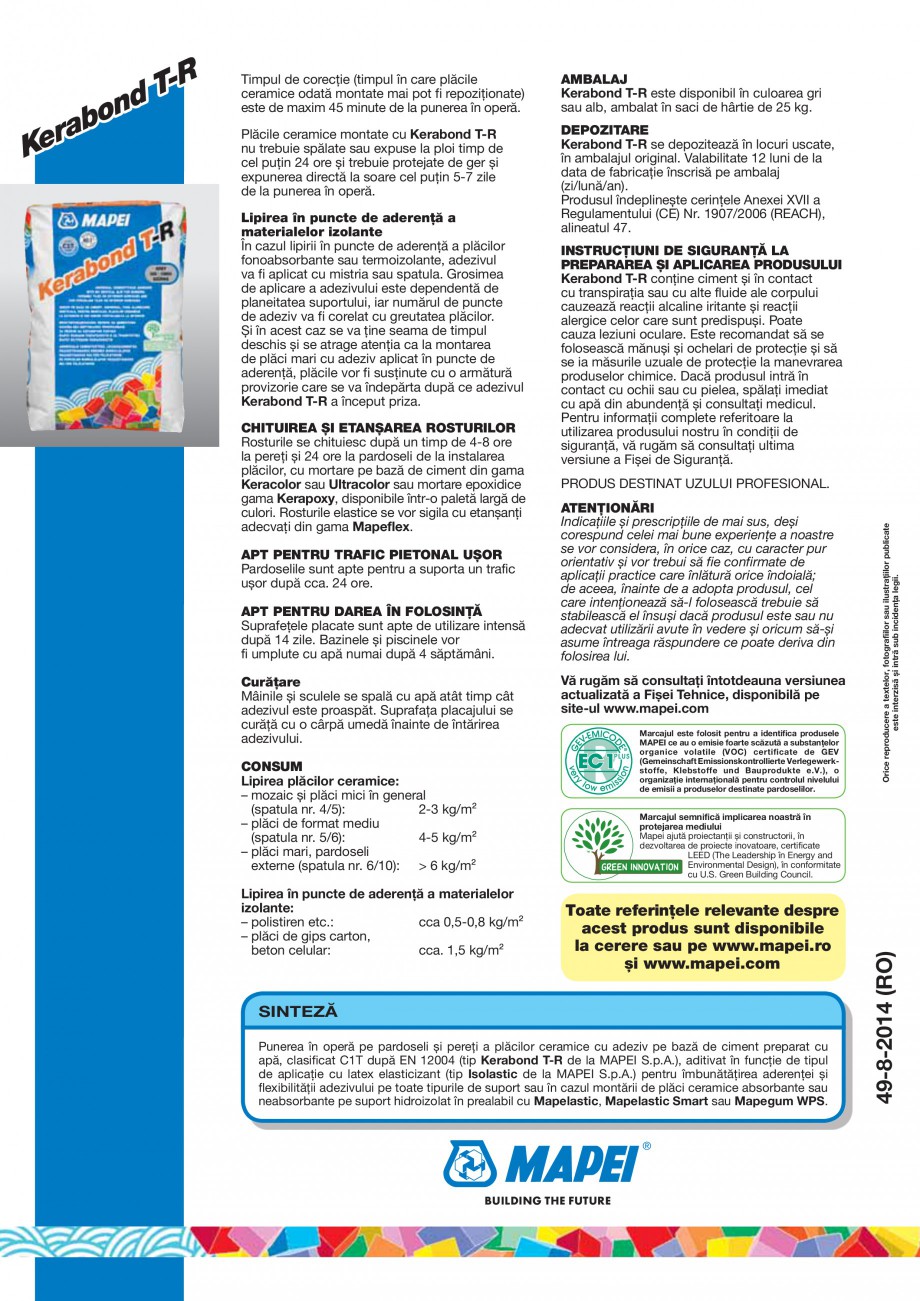 Pagina 4-Adeziv pe baza de ciment pentru placi ceramice MAPEI KERABOND T-R Fisa tehnica Romana ic rezultă un...