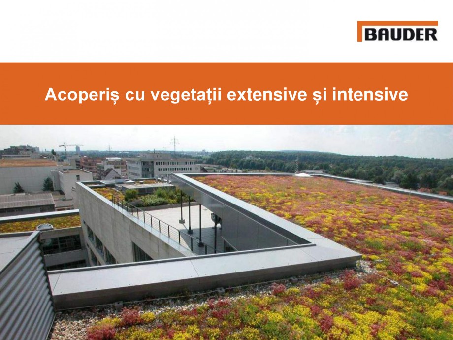 Pagina 1-Acoperis cu vegetatii extensive si intensive   BAUDER Catalog, brosura Romana Acoperiș cu...
