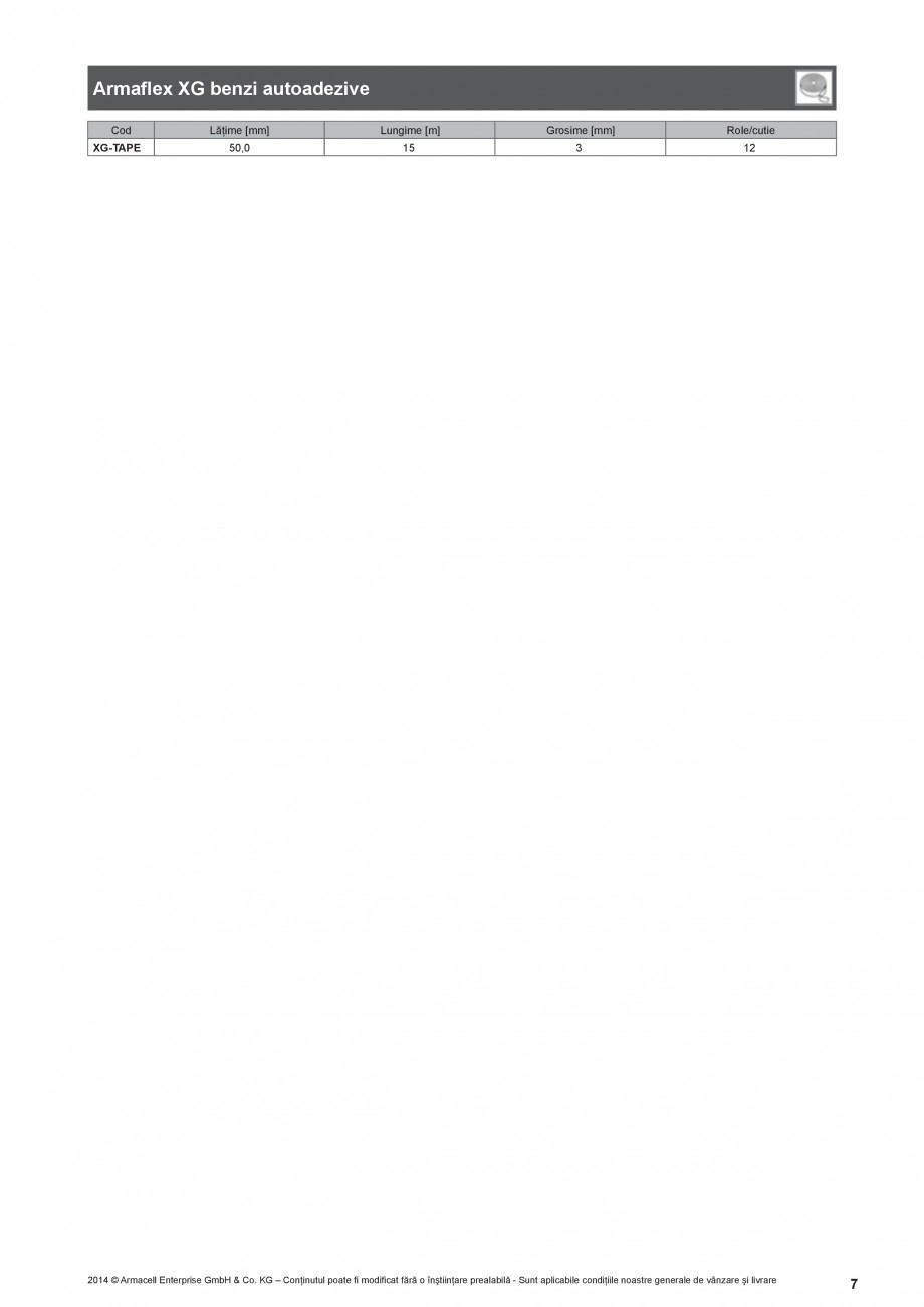 Pagina 7-Izolatie autoadeziva din cauciuc elastomeric ARMACELL Armaflex  XG Fisa tehnica Romana -09X102 ●

...
