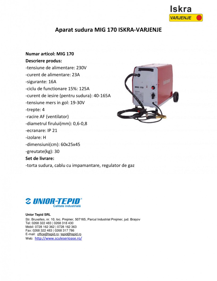 Pagina 1-Aparat de sudura MIG Iskra VARJENJE MIG 170 Fisa tehnica Romana Aparat sudura MIG 170 ISKRA-VARJENJE...