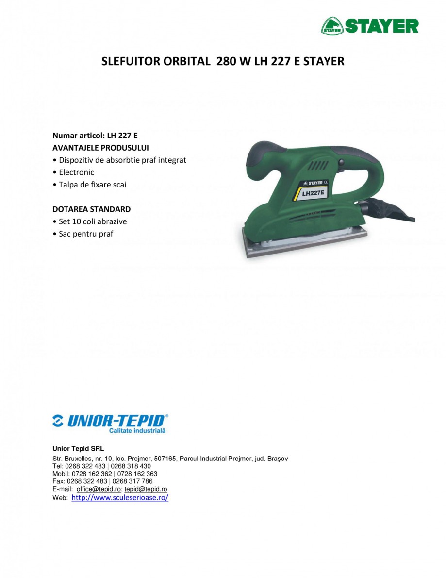 Pagina 1-Slefuitor orbital 280 W STAYER LH 227 E Fisa tehnica Romana SLEFUITOR ORBITAL 280 W LH 227 E STAYER
...
