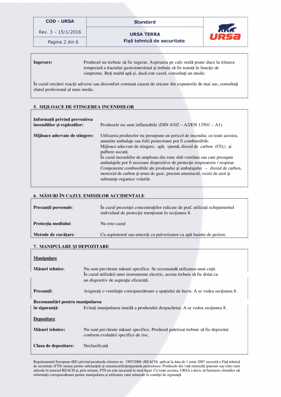 Pagina 2-Fisa de Securitate URSA URSA TERRA 68Ph Certificare produs Romana ale.
Contactul cu pielea poate...