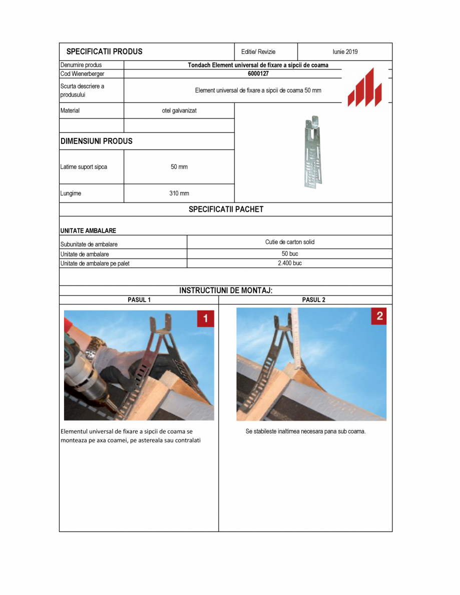 Pagina 1-Fisa tehnica element universal de fixare a sipcii de coama TONDACH Fisa tehnica Romana SPECIFICATII ...