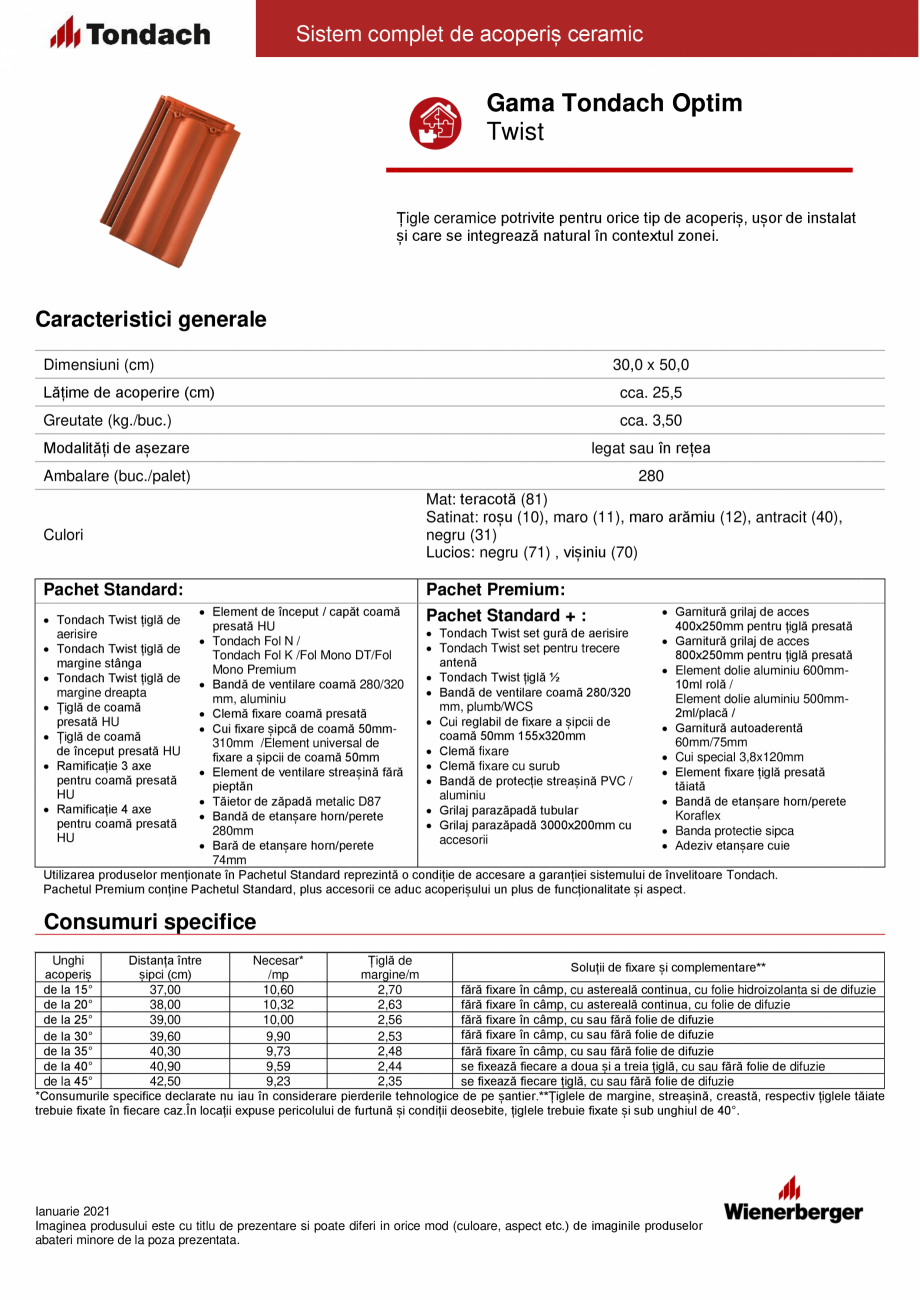 Pagina 1-Tigla ceramica TONDACH Twist Fisa tehnica Romana Sistem complet de acoperiș ceramic

Gama Tondach...
