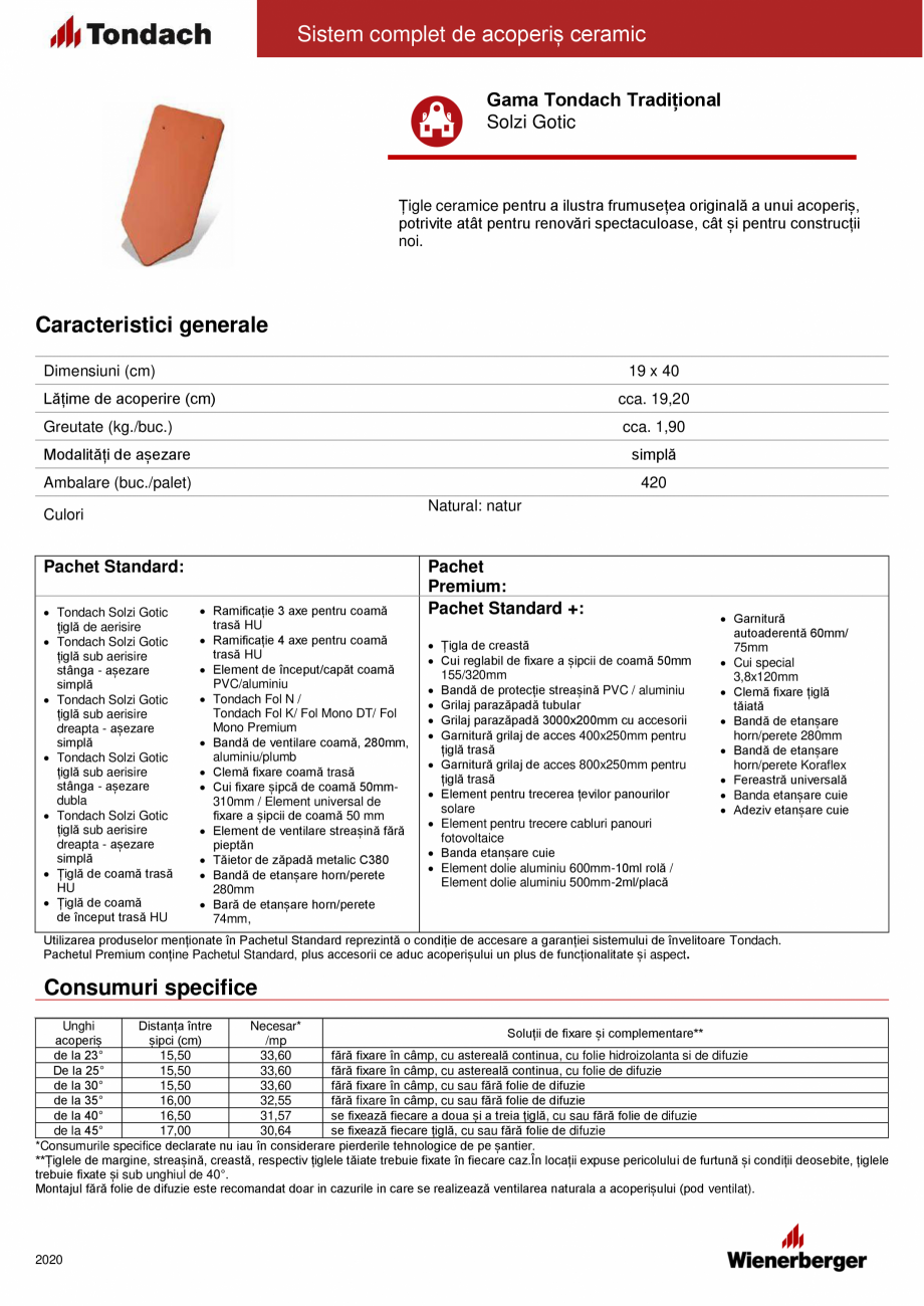 Pagina 1-Tigla ceramica TONDACH Solzi Gotic Fisa tehnica Romana Sistem complet de acoperiș ceramic
Gama...