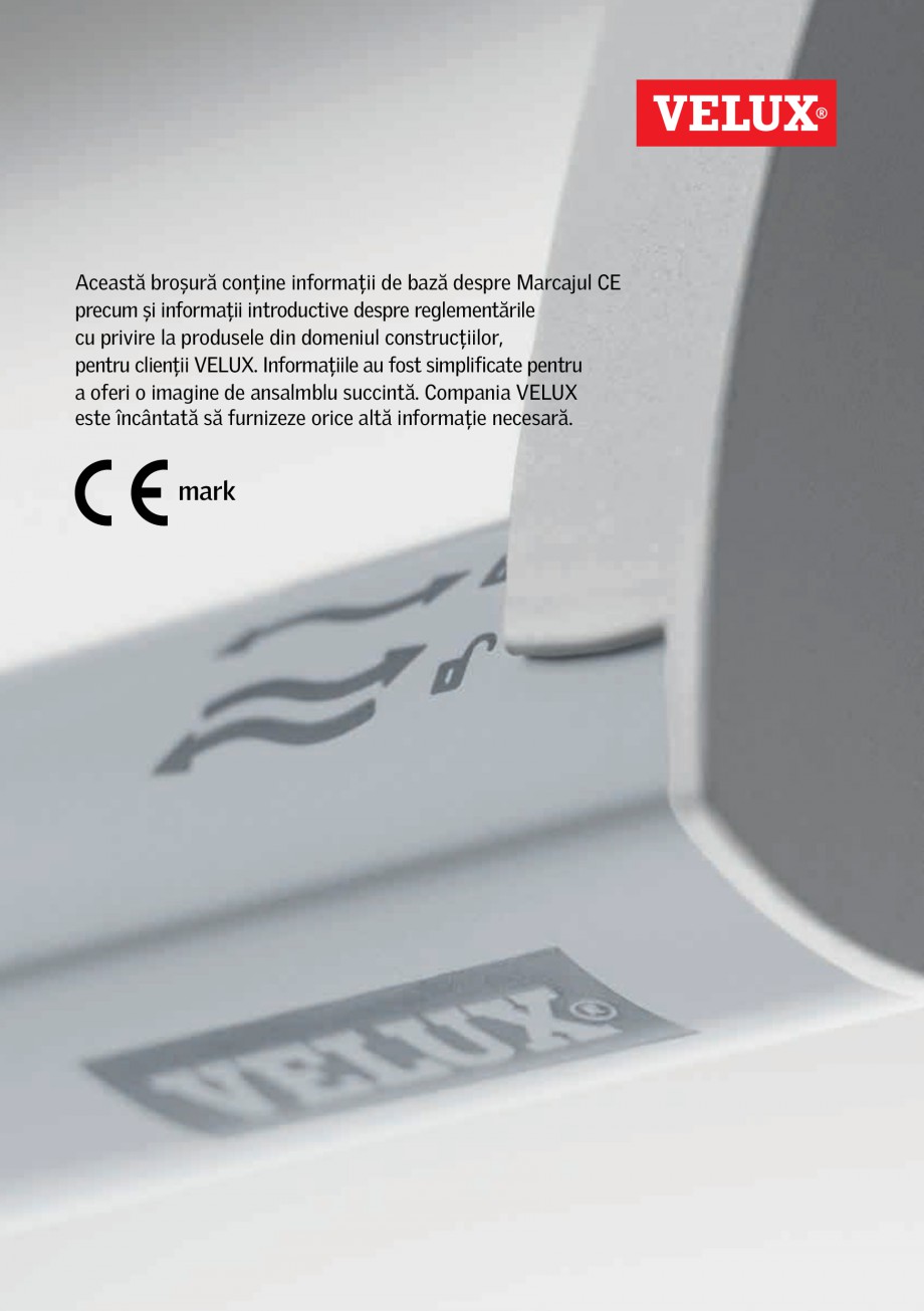 Pagina 1-Marcajul CE - 2013 VELUX GZL, GLL, GLL B, GPL, VFE, GXL, GVT, CVP, CFP, VLT, GZL B, GGL INTEGRA, GLU...