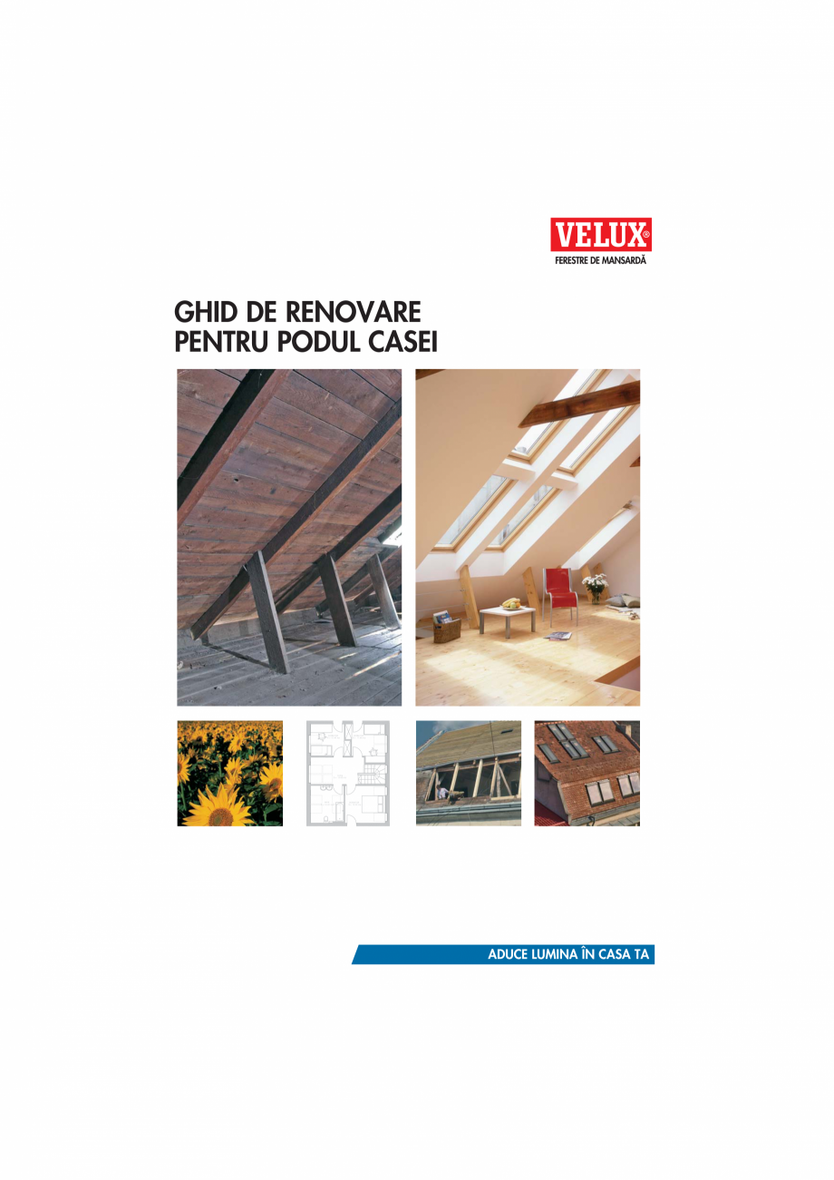 Pagina 1-Ghid de renovare pentru podul casei VELUX Instructiuni montaj, utilizare Romana GHID DE RENOVARE...