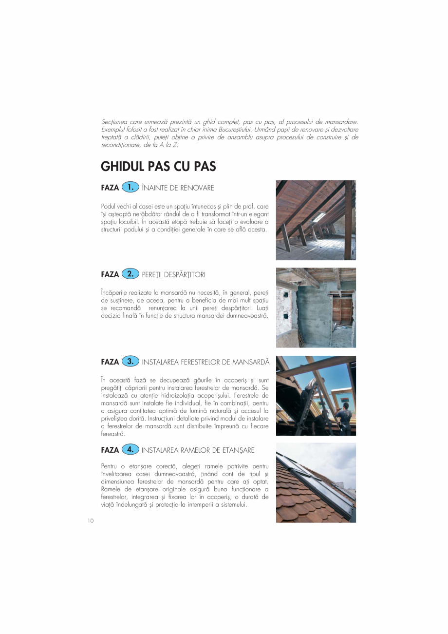 Pagina 10-Ghid de renovare pentru podul casei VELUX Instructiuni montaj, utilizare Romana „ a c„ptu∫elii...