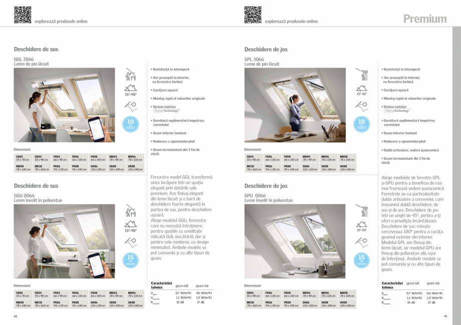 Pagina 25-Solutii VELUX pentru o mansarda inspirata 2022 VELUX Catalog, brosura Romana talii la pagina 28-29.
...