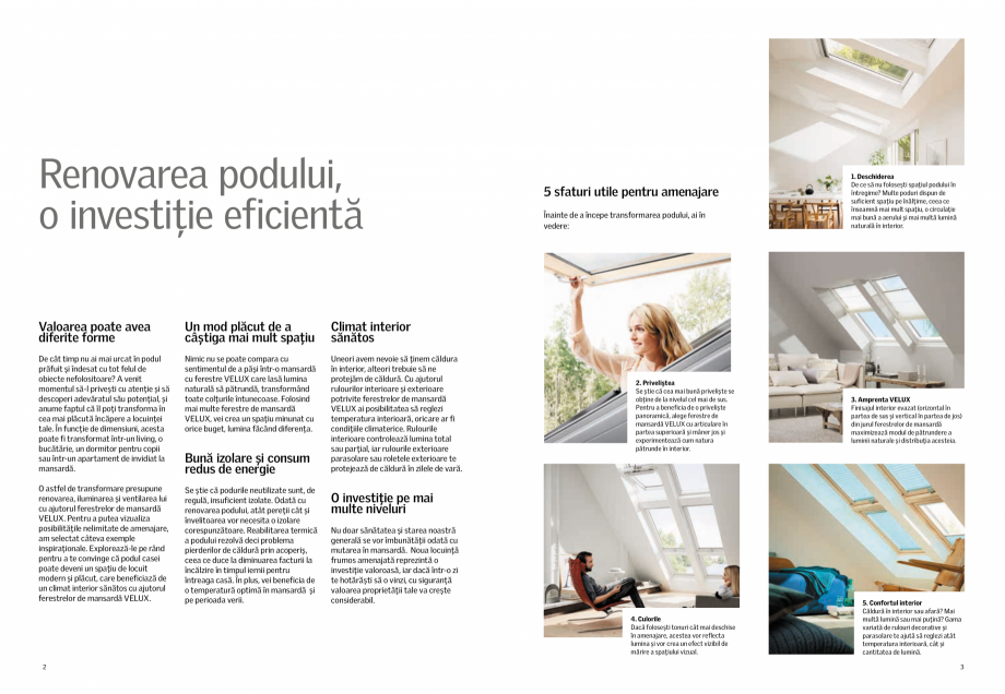 Pagina 2-Descopera potentialul podului tau! VELUX Catalog, brosura Romana alteori trebuie să ne
protejăm de...