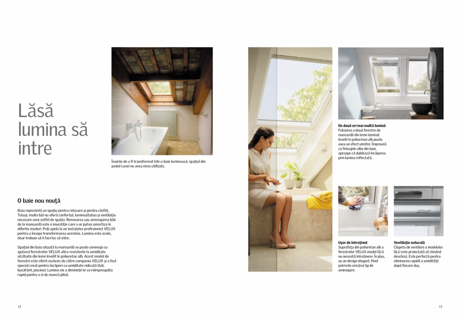 Pagina 7-Descopera potentialul podului tau! VELUX Catalog, brosura Romana ransformă complet încăperea....