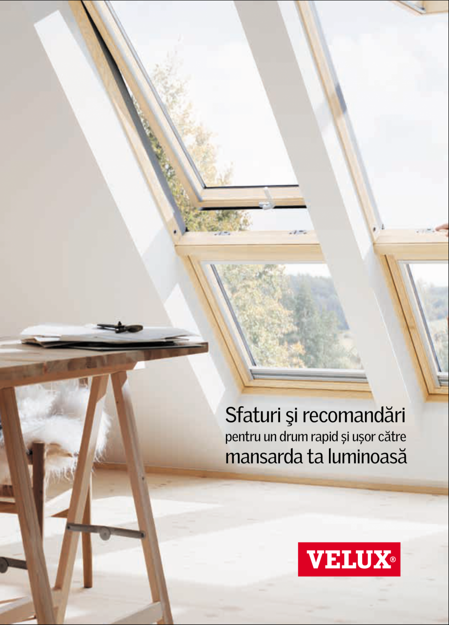 Pagina 1-Sfaturi si recomandari pentru un drum rapid si usor catre mansarda ta luminoasa VELUX Catalog,...