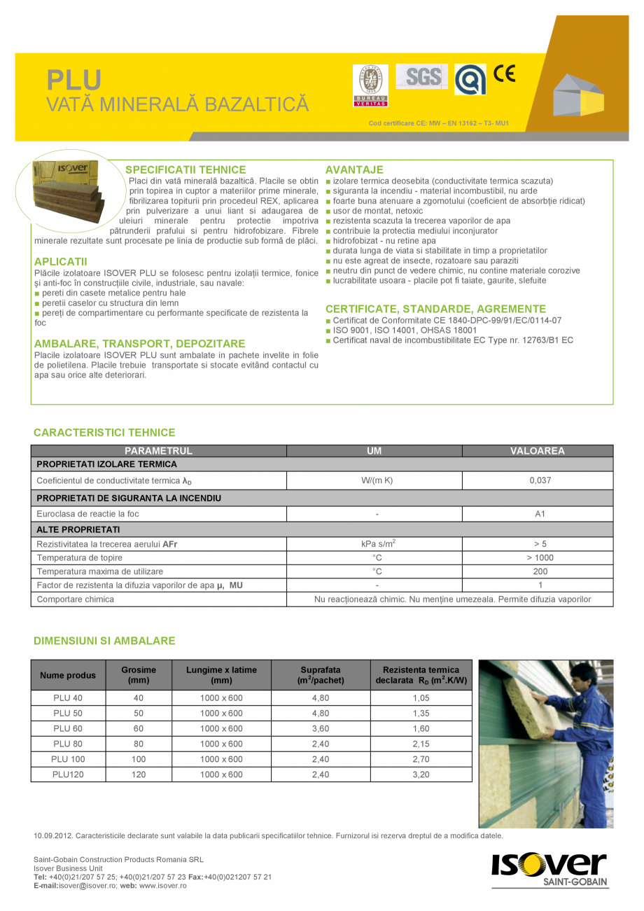Pagina 1-Vata minerala bazaltica  ISOVER PLU Fisa tehnica Romana PLU
VATĂ MINERALĂ BAZALTICĂ
Cod...