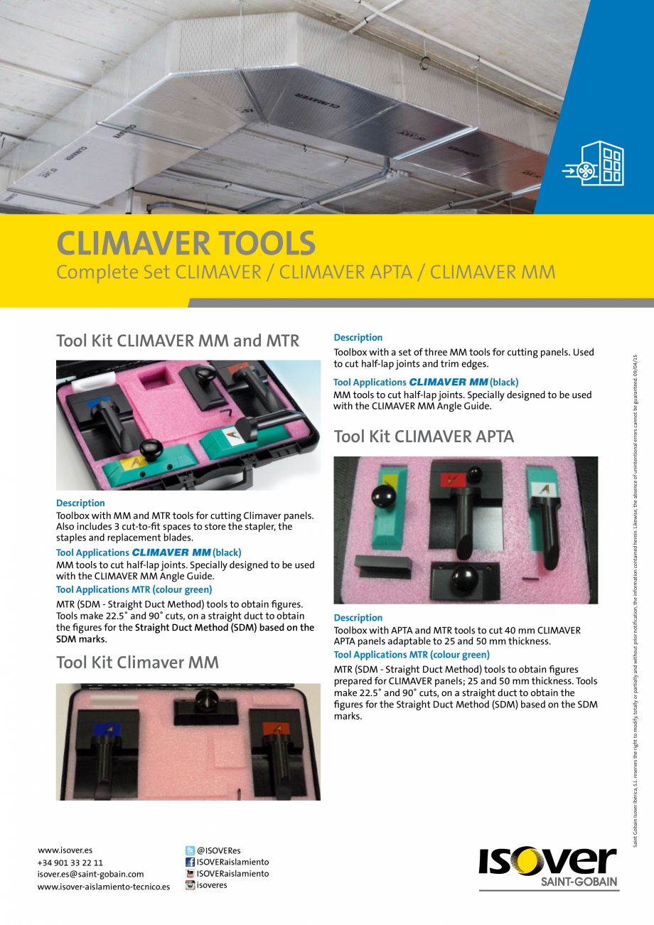 Pagina 1-Scule Climaver   ISOVER Fisa tehnica Romana CLIMAVER TOOLS
Tool Kit CLIMAVER MM and MTR

Description...