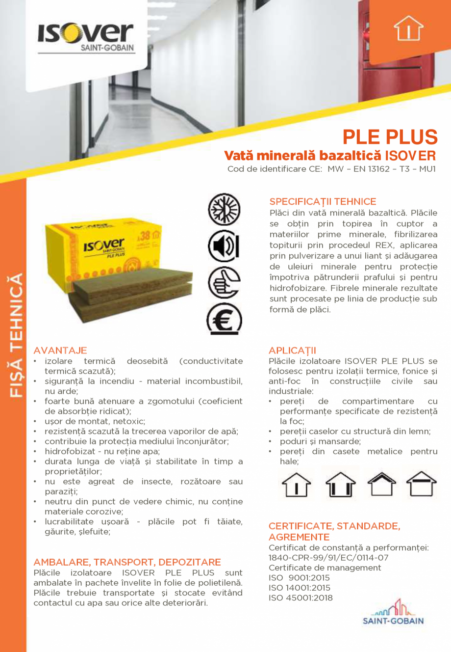 Pagina 1-VATA MINERALA BAZALTICA  ISOVER PLE PLUS Fisa tehnica Romana PLE PLUS
ISOVER
Cod de identificare CE:...