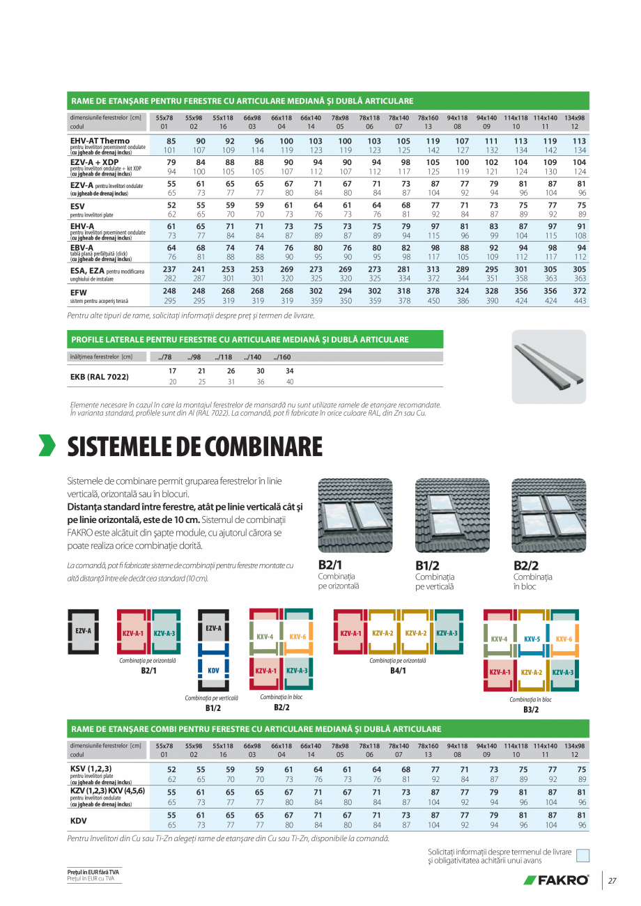 Pagina 26-Lista de preturi ferestre de mansarda FAKRO Catalog, brosura Romana 5 sau U3. Pot ﬁ fabricate la...