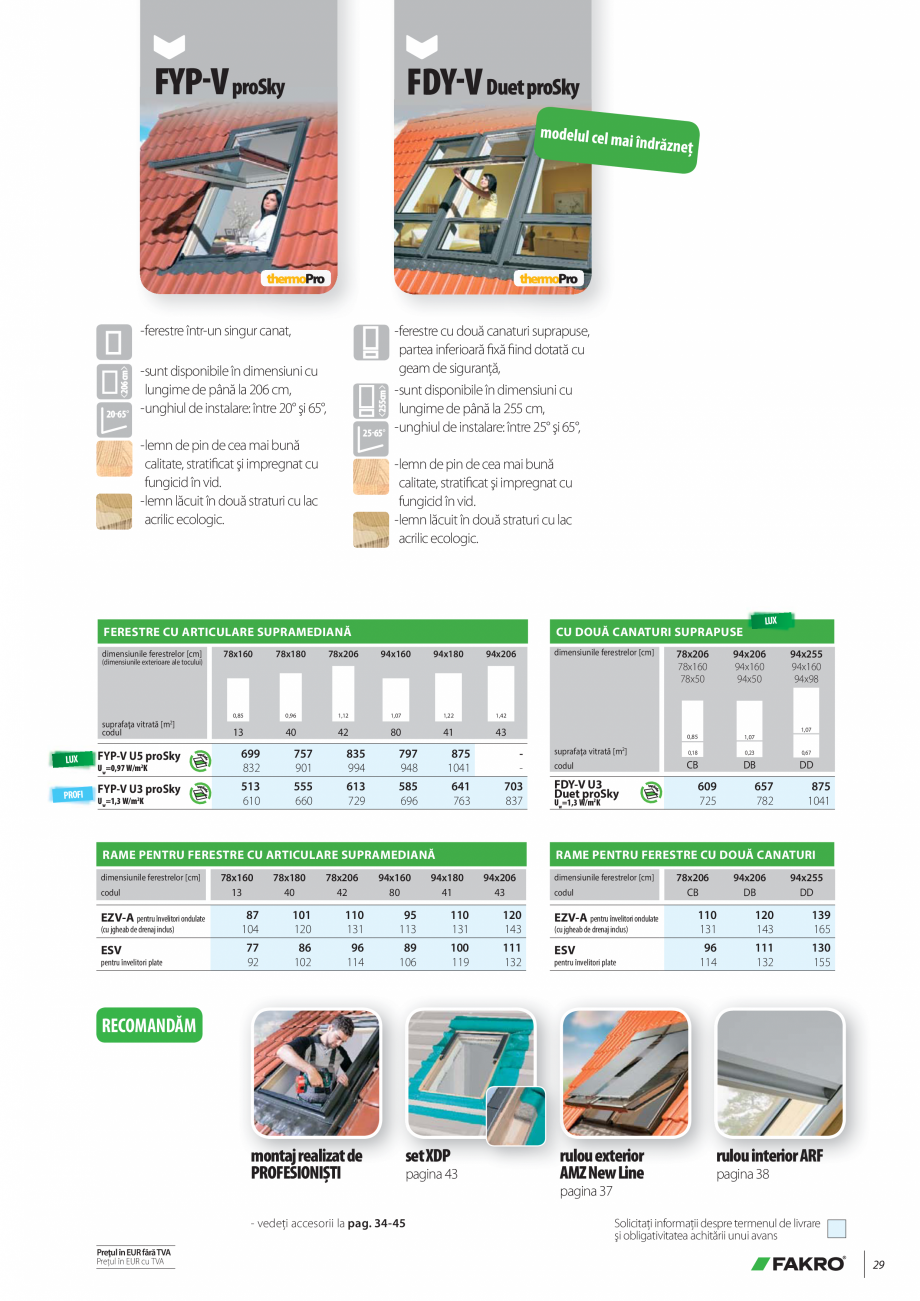 Pagina 28-Lista de preturi ferestre de mansarda FAKRO Catalog, brosura Romana 6

07

13

08

09

10

11

12
...