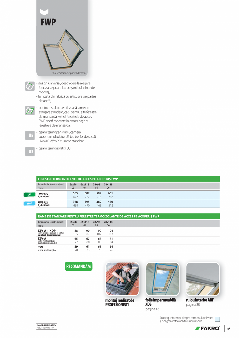 Pagina 49-Lista de preturi ferestre de mansarda FAKRO Catalog, brosura Romana 22

0,29

0,37

0,38

0,47

0,58...
