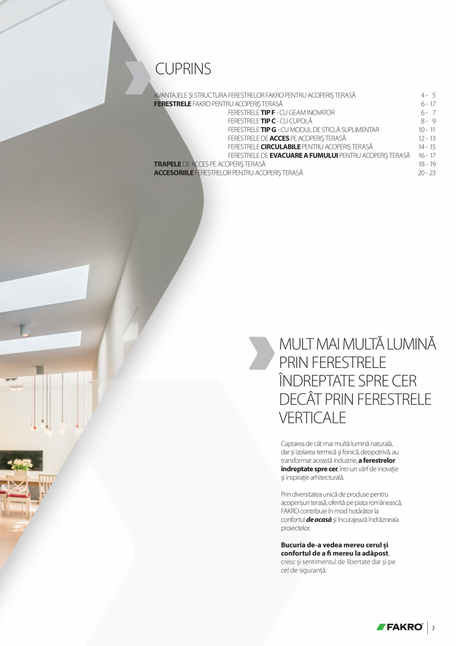 Pagina 3-Lista de preturi ferestre pentru acoperis terasa FAKRO Catalog, brosura Romana t ce face ca aceste...