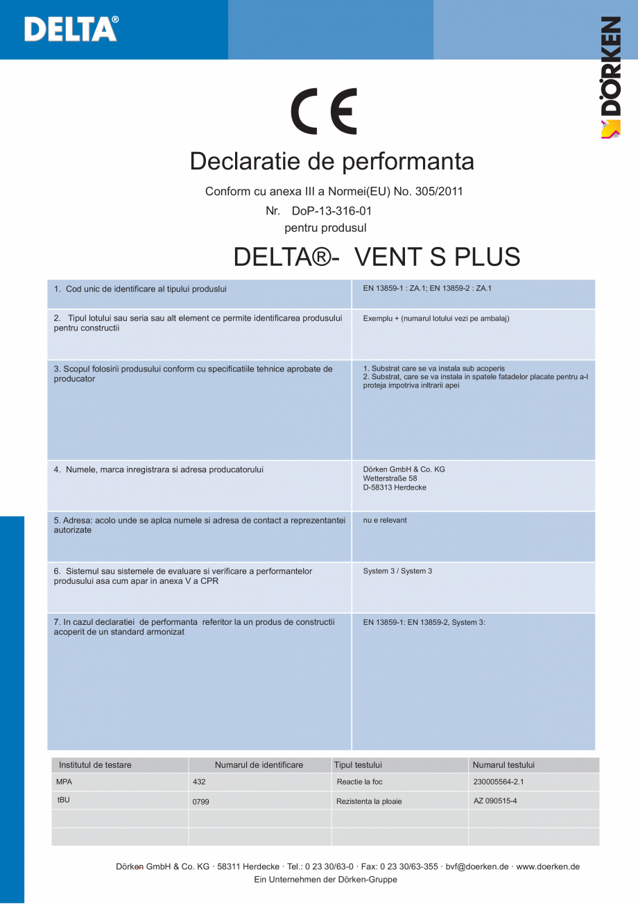 Pagina 1-Declaratie de performanta DELTA Certificare produs Romana Declaratie de performanta
Conform cu anexa...