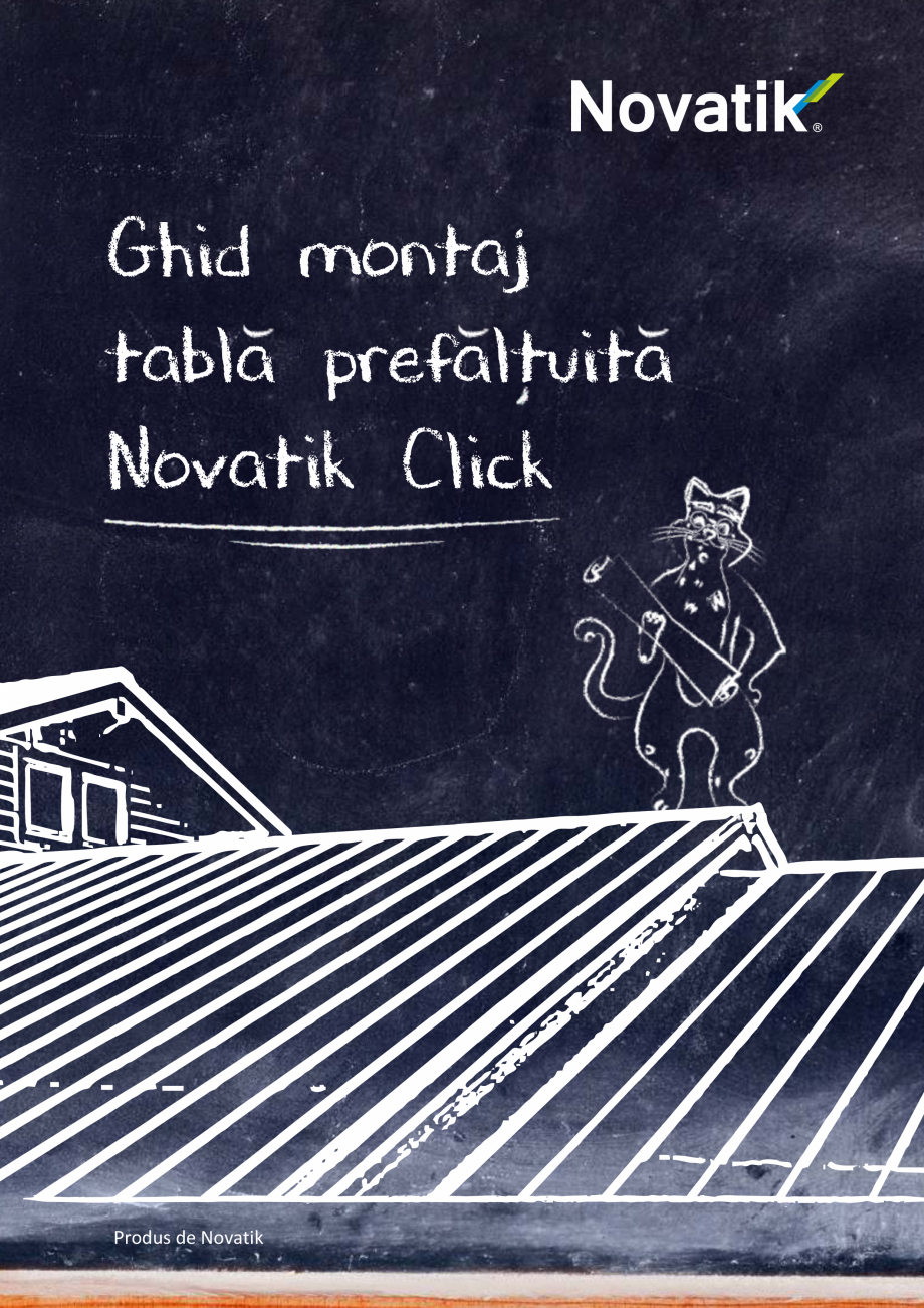 Pagina 1-Ghid montaj tabla prefaltuita NOVATIK | METAL Click S, Click Instructiuni montaj, utilizare Romana...