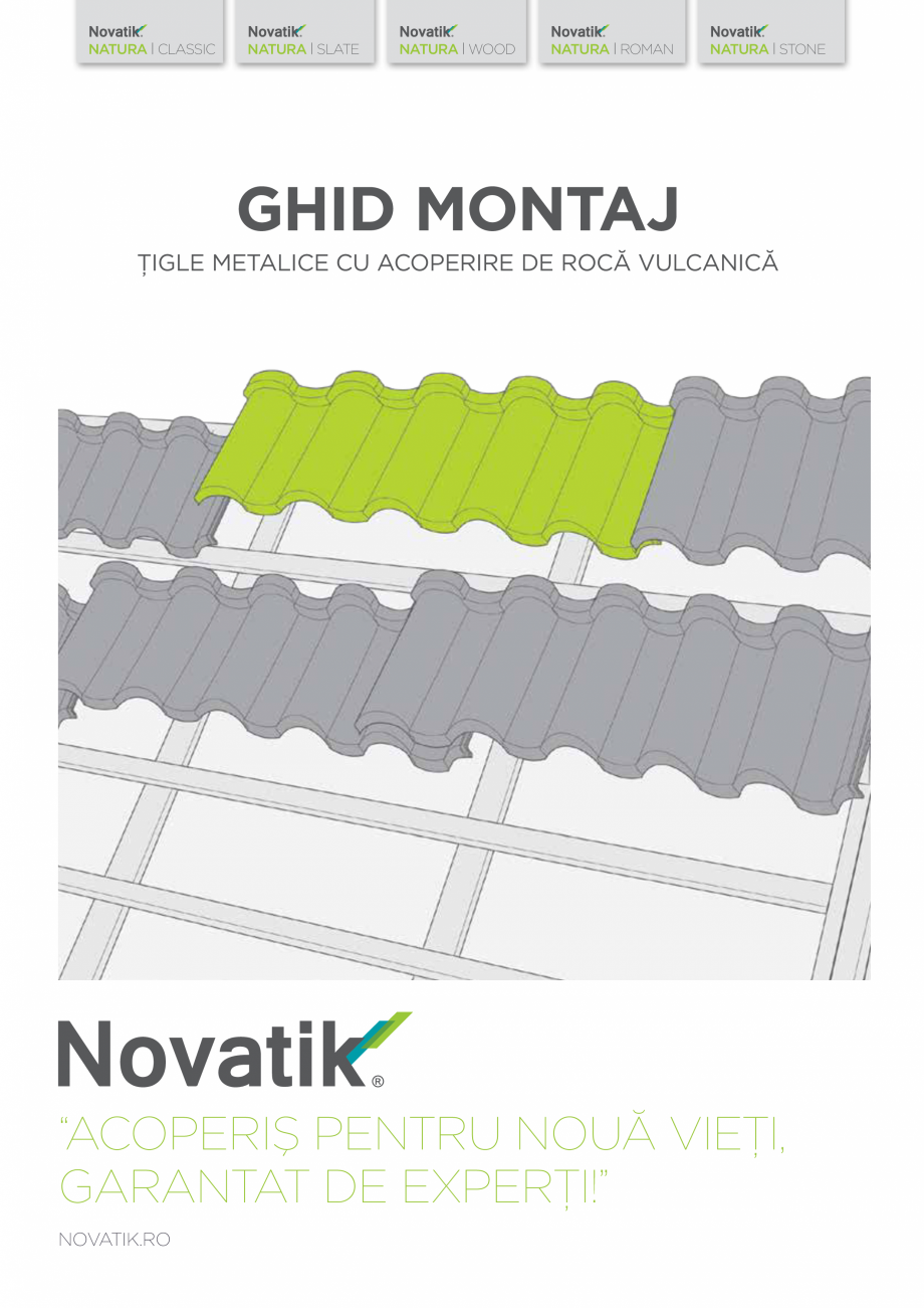 Pagina 1-Ghid montaj - Țigle metalice cu acoperire de rocă vulcanică Novatik NATURA CLASSIC, ROMAN, WOOD, ...
