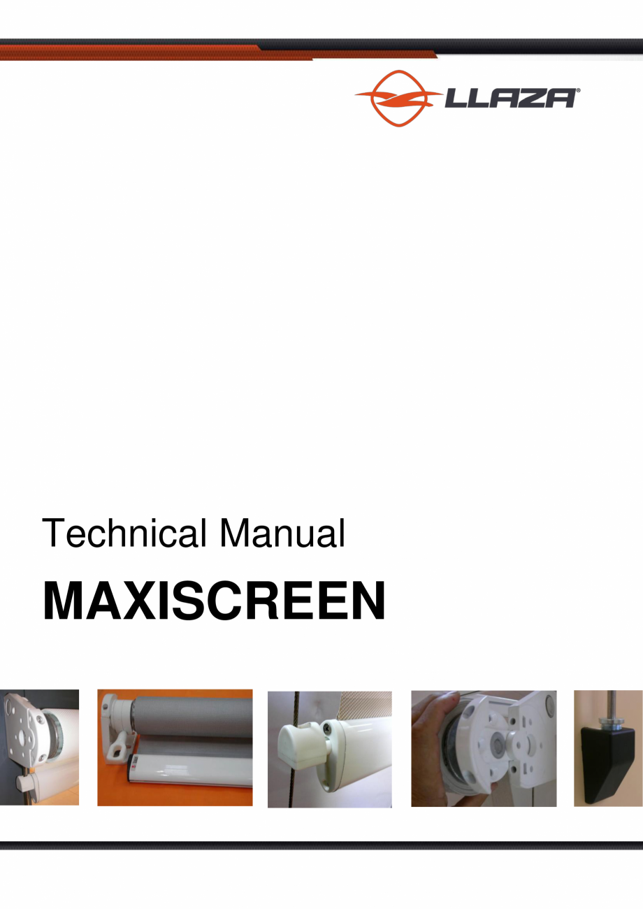 Pagina 1-Rulou din material textil LLAZA Maxi Screen Fisa tehnica Engleza MAXISCREEN

Technical Manual
...