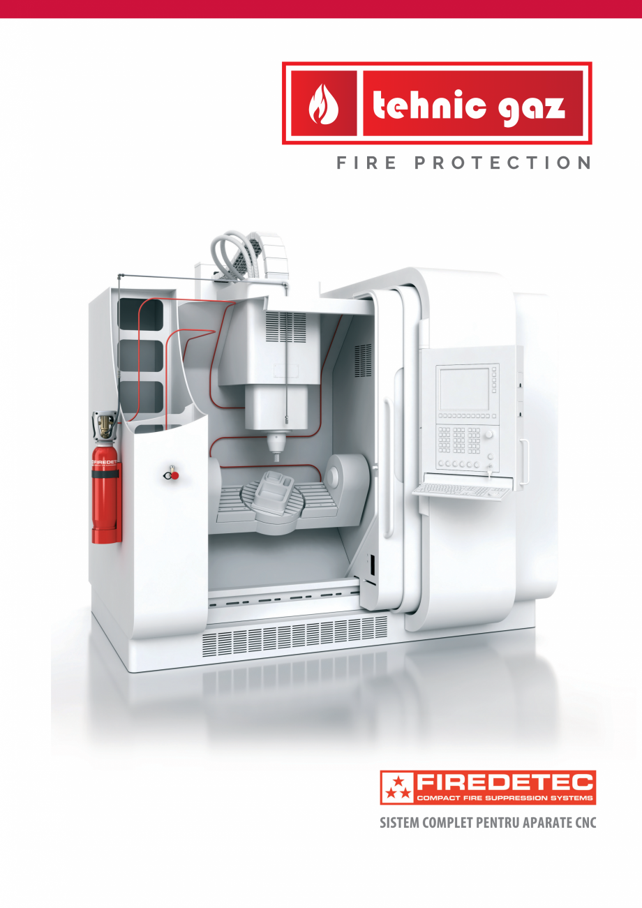 Pagina 1-Instalatie completa de detectie si stingere pentru aparate CNC TEHNIC GAZ FIRE PROTECTION Fisa...