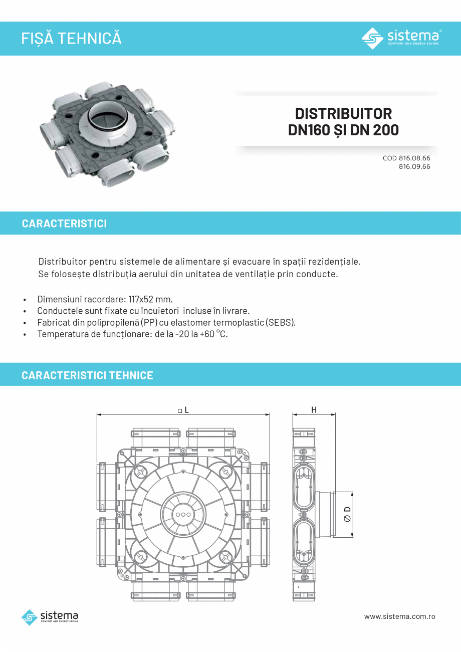 Pagina 1-Distribuitor DN 160 si DN 200 SISTEMA 816.08.66 Fisa tehnica Romana FIȘĂ TEHNICĂ

DISTRIBUITOR...