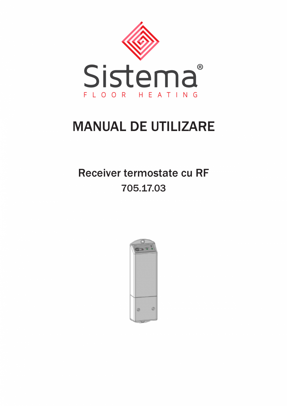 Pagina 1 - Receiver termostat cu RF SISTEMA Receiver RF Instructiuni montaj, utilizare Romana MANUAL...