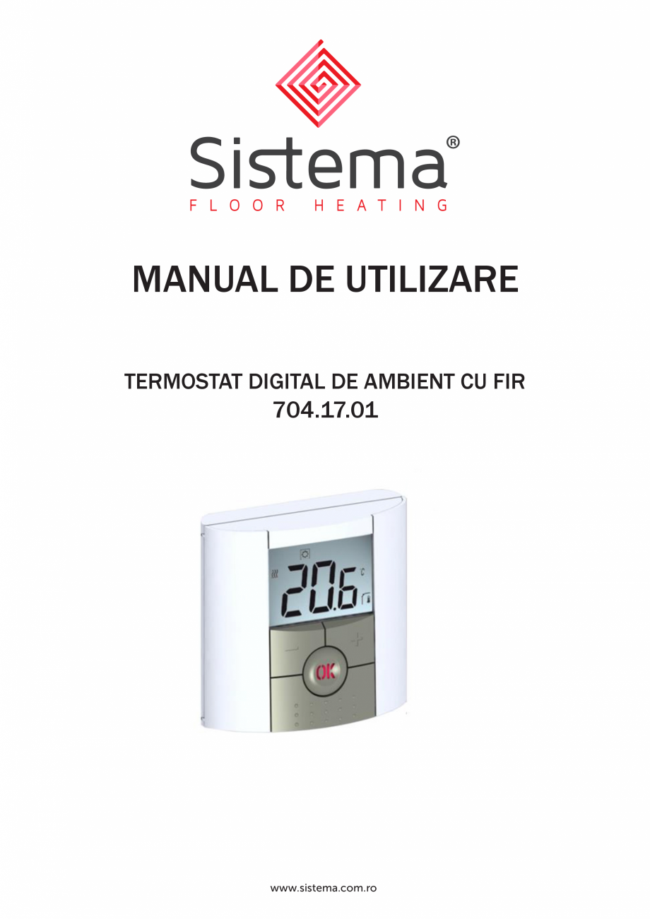 Pagina 1 - Termostat digital de ambient, cu fir SISTEMA Termostat 704.17.01 Instructiuni montaj,...