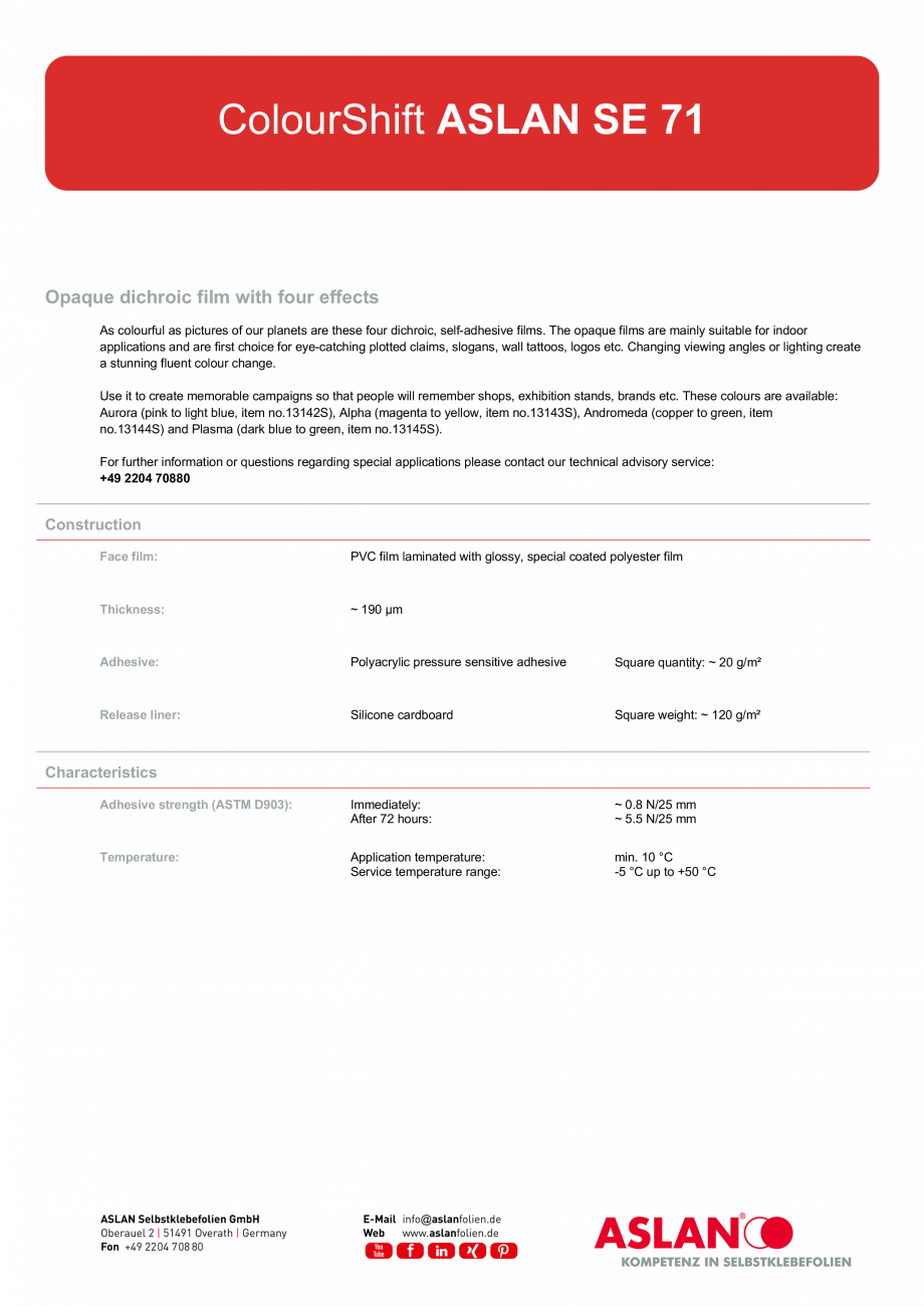 Pagina 1-Folie Dicroica Opaca cu Patru Efecte ASLAN SE 71 Fisa tehnica Engleza ColourShift ASLAN SE 71
...