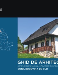 Zona Bucovina de Sud - Ghid de arhitectura pentru incadrarea in specificul local din mediul rural