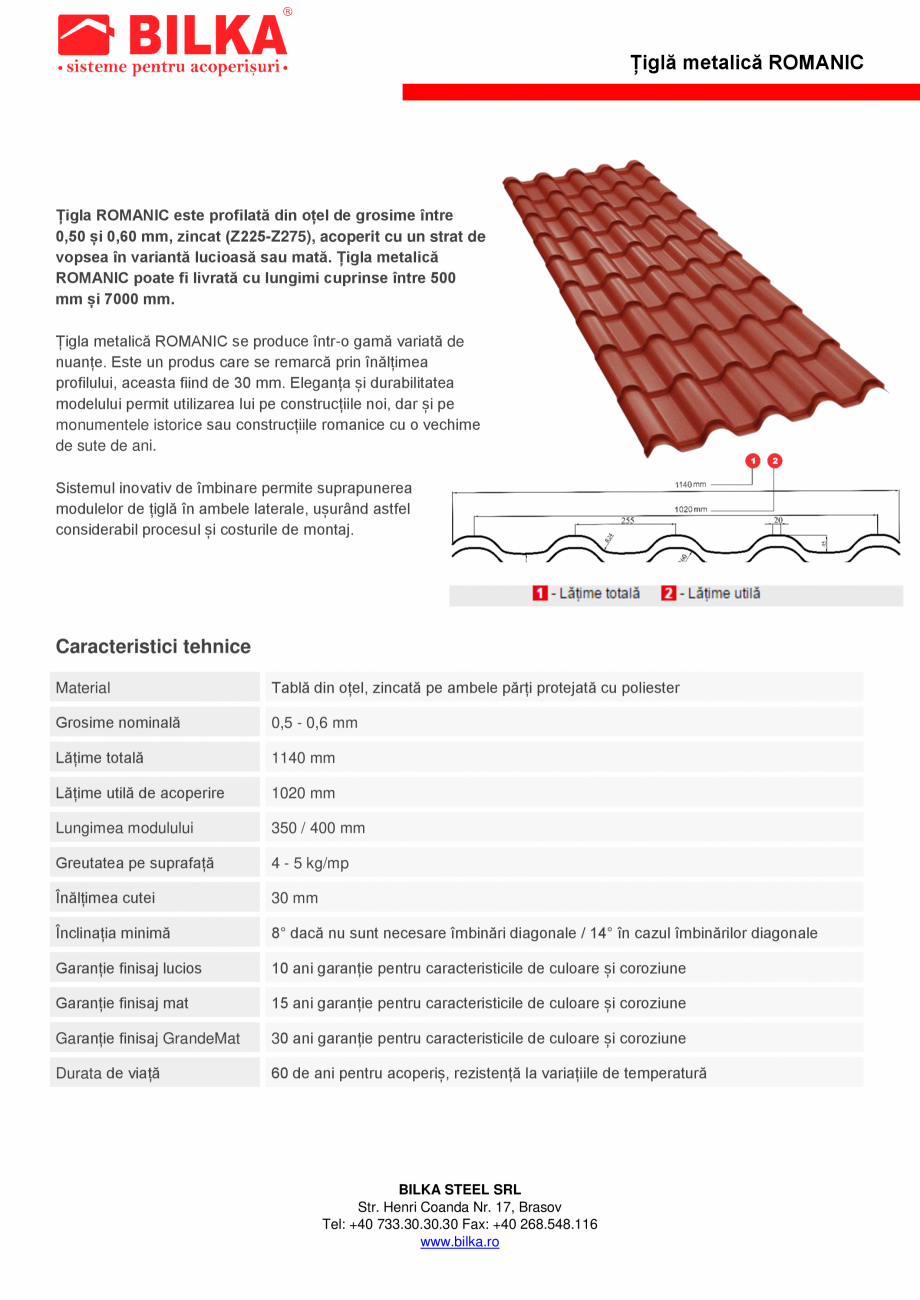 Pagina 1-Tabla tip tigla BILKA ROMANIC +DRIP STOP, ROMANIC - 0.50 mm Fisa tehnica Romana Țiglă metalică...