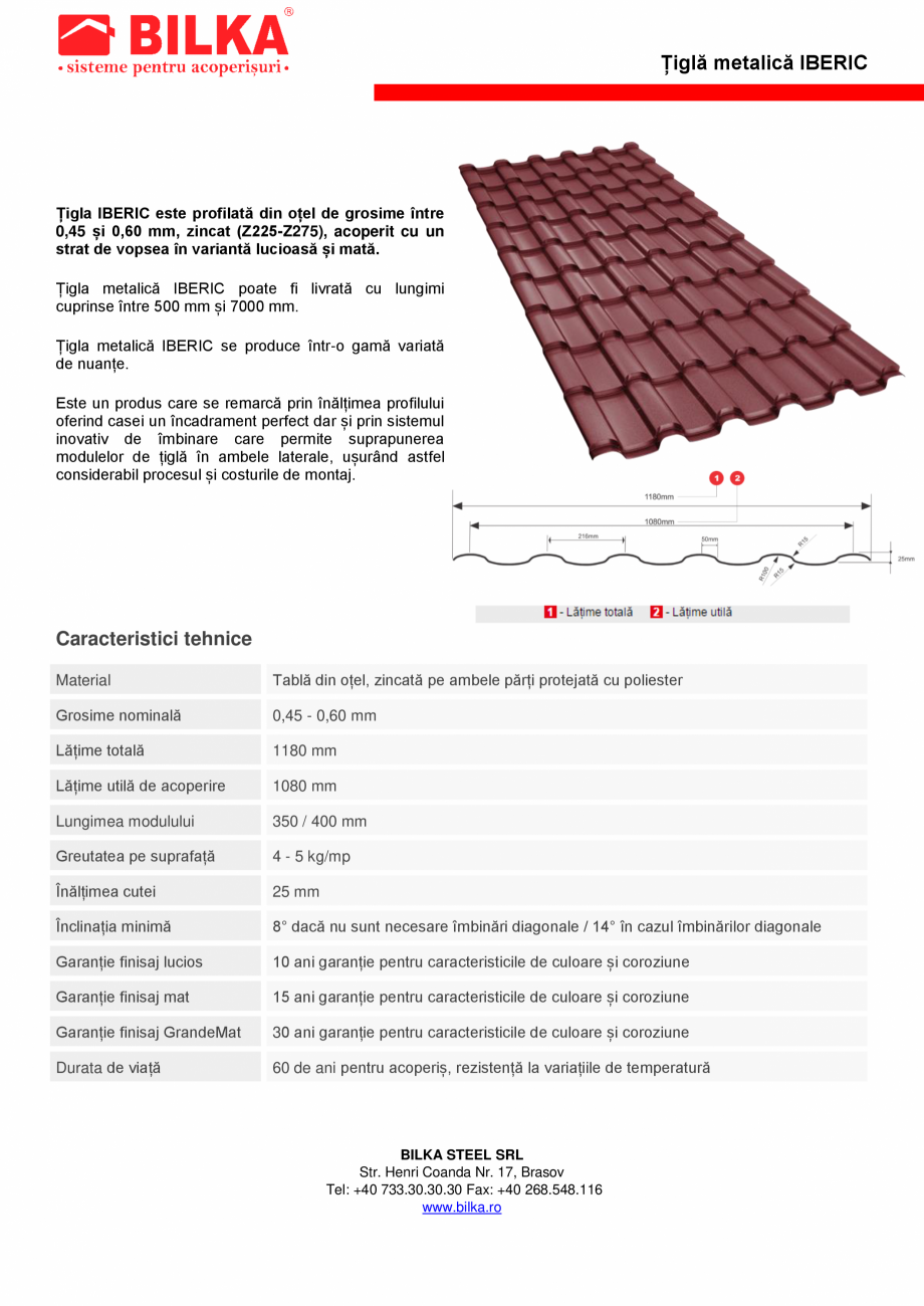 Pagina 1-Tabla tip tigla BILKA IBERIC Fisa tehnica Romana Țiglă metalică IBERIC

Țigla IBERIC este...
