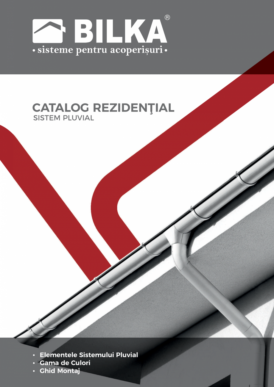 Pagina 1-Catalog sisteme pluviale BILKA Catalog, brosura Romana CATALOG REZIDENŢIAL
SISTEM PLUVIAL

Ÿ...