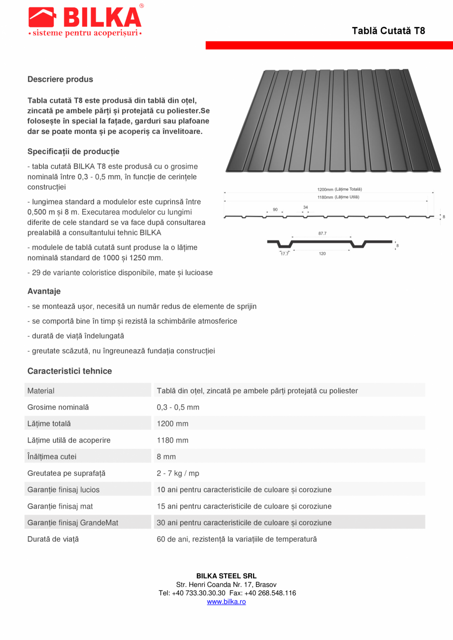 Pagina 1-Tabla cutata BILKA T8 Fisa tehnica Romana Tablă Cutată T8

Descriere produs
Tabla cutată T8 este ...