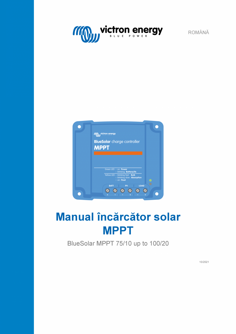Pagina 1-Manual incarcator solar MPPT Victron Energy BlueSolar MPPT Instructiuni montaj, utilizare Romana...