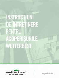 Instructiuni de intretinere pentru acoperisurile WETTERBEST