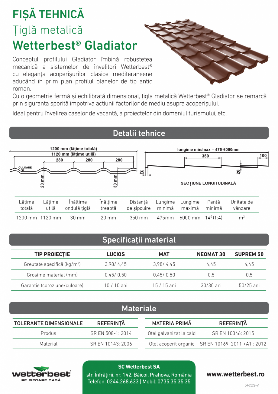 Pagina 1-Fisa tehnica - Tigla metalica Wetterbest Gladiator Fisa tehnica Romana FIȘĂ TEHNICĂ
Țiglă...