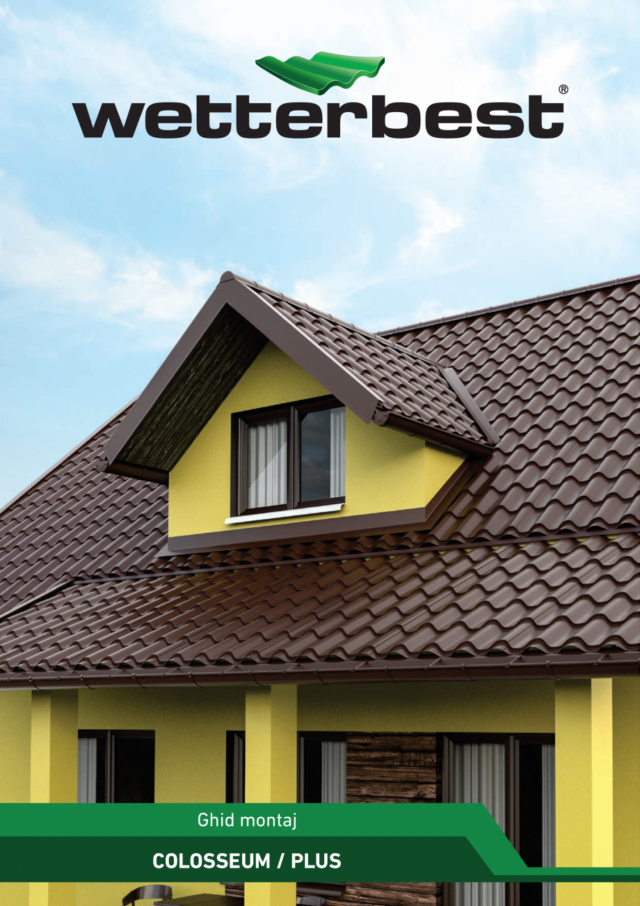 Pagina 1-Ghid montaj tigla metalica Wetterbest Colosseum, Plus Instructiuni montaj, utilizare Romana Ghid...