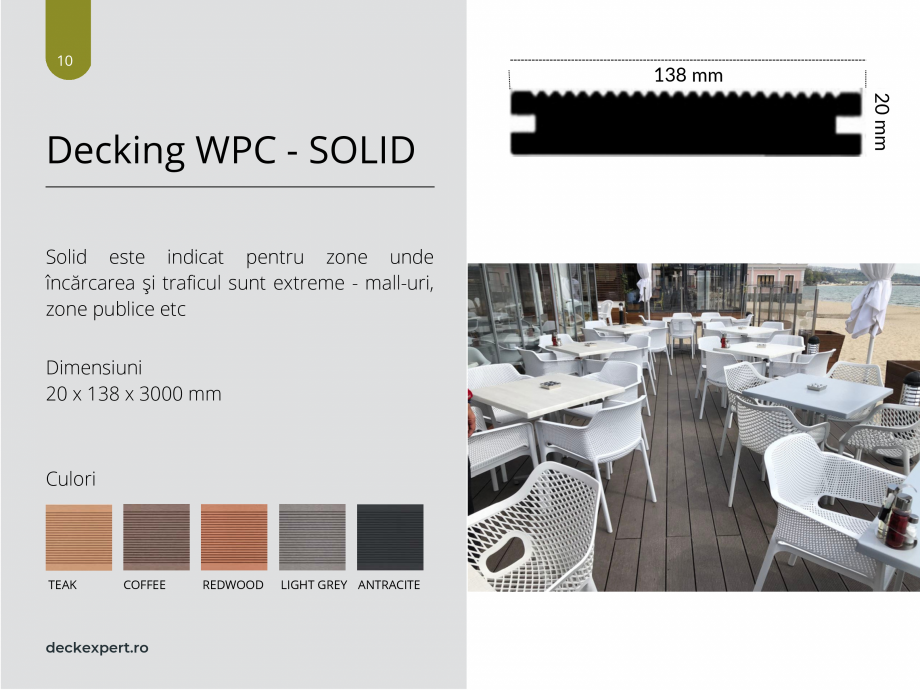Pagina 10 - Catalog produse Deck WPC deckexpert.ro DUNA, GALA, SOLID Certificare produs Romana 