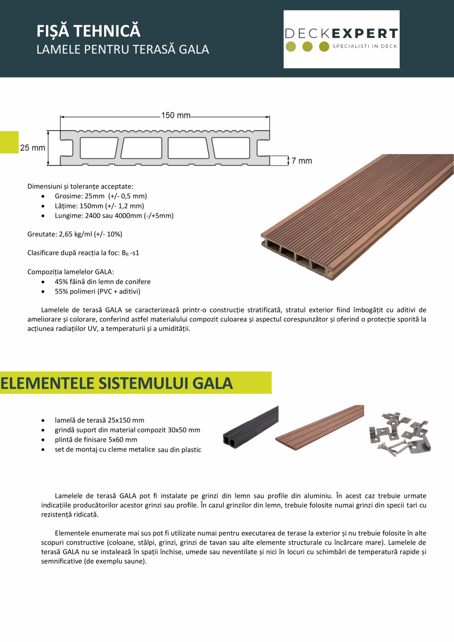 Pagina 1-Fisa tehnica deck WPC deckexpert.ro GALA Fisa tehnica Romana FIȘĂ TEHNICĂ
LAMELE PENTRU TERASĂ...