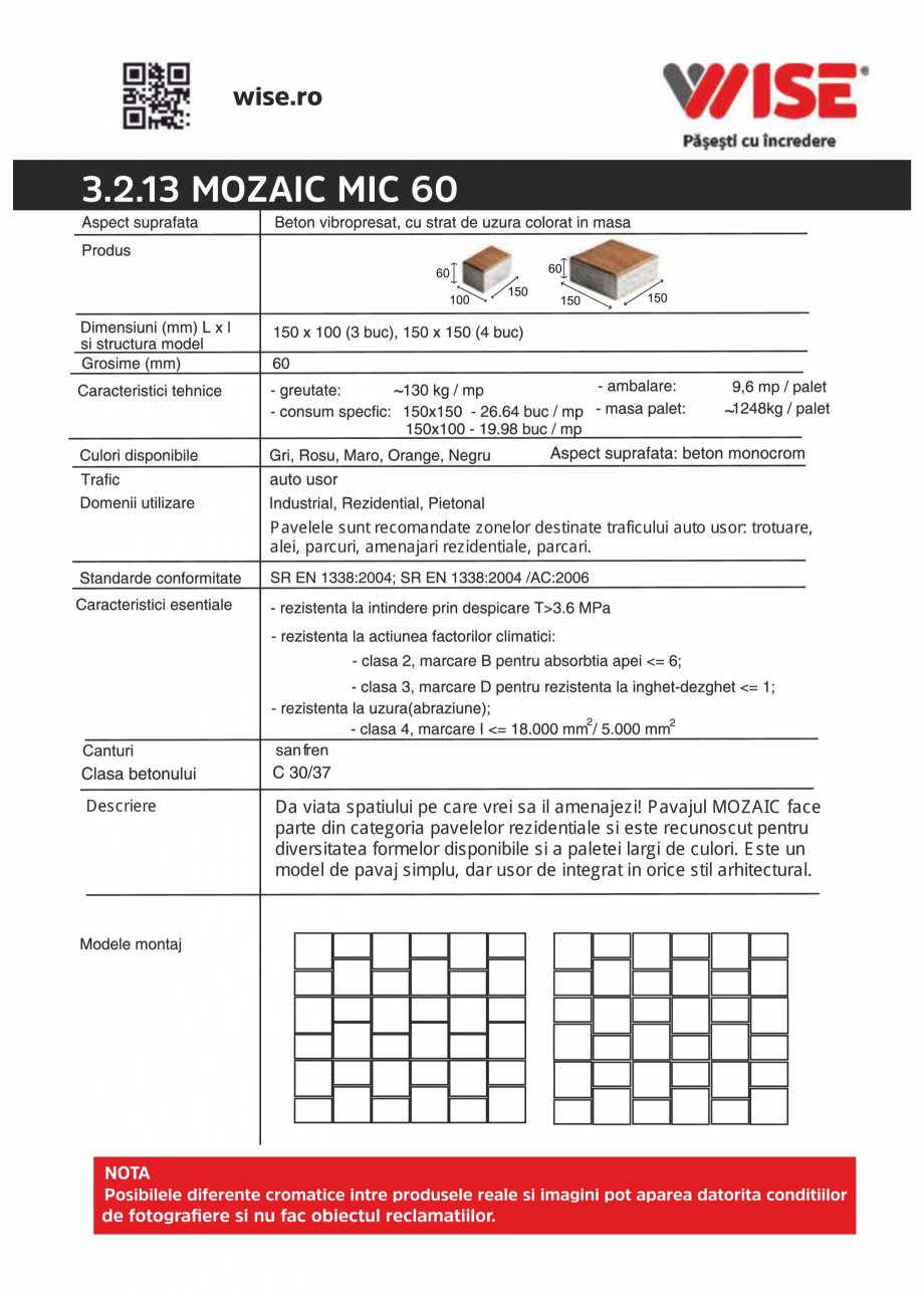 Pagina 1-Pavaj din beton Mozaic Mic WISE Fisa tehnica Romana 3.2.13 MOZAIC MIC 60

~
~

Pavelele sunt...