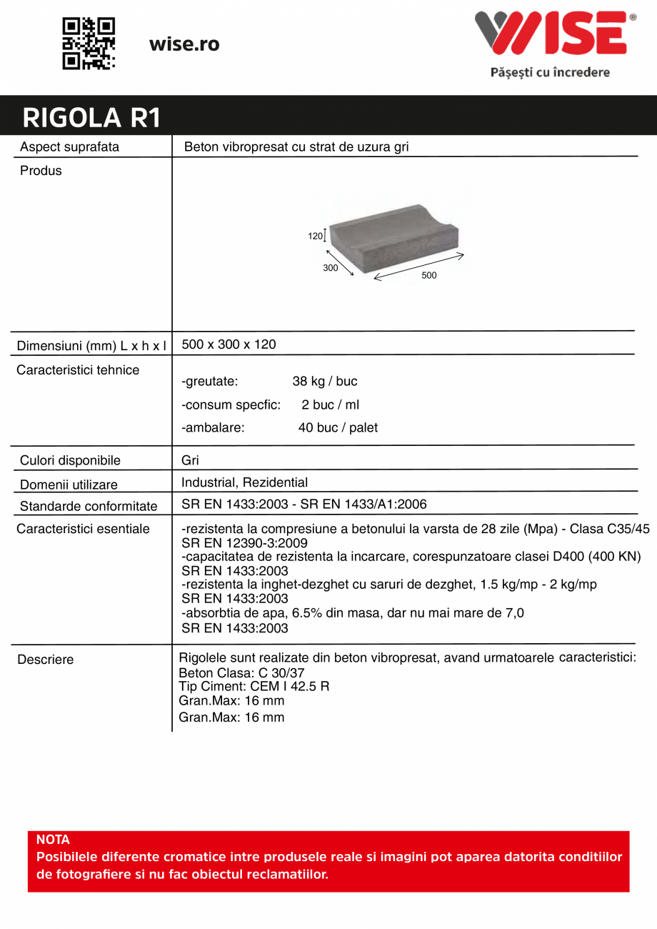 Pagina 1-Rigola  WISE R1 Fisa tehnica Romana wise.ro

RIGOLA R1
Aspect suprafata

Beton vibropresat cu strat ...