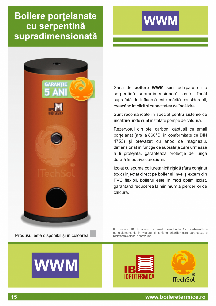 Pagina 16-Catalog - Boilere termice ITECHSOL Catalog, brosura Romana n vigoare și conform criteriilor care...
